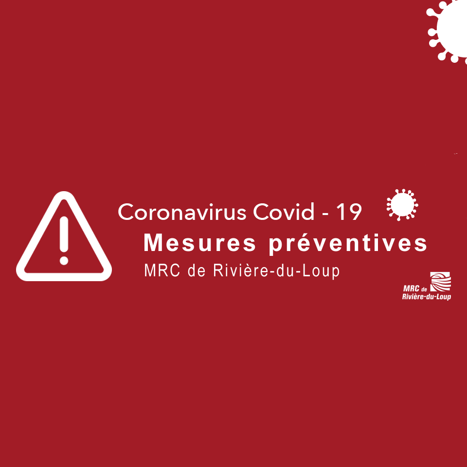 COVID-19- Mesures préventives adoptées par la MRC de Rivière-du-Loup